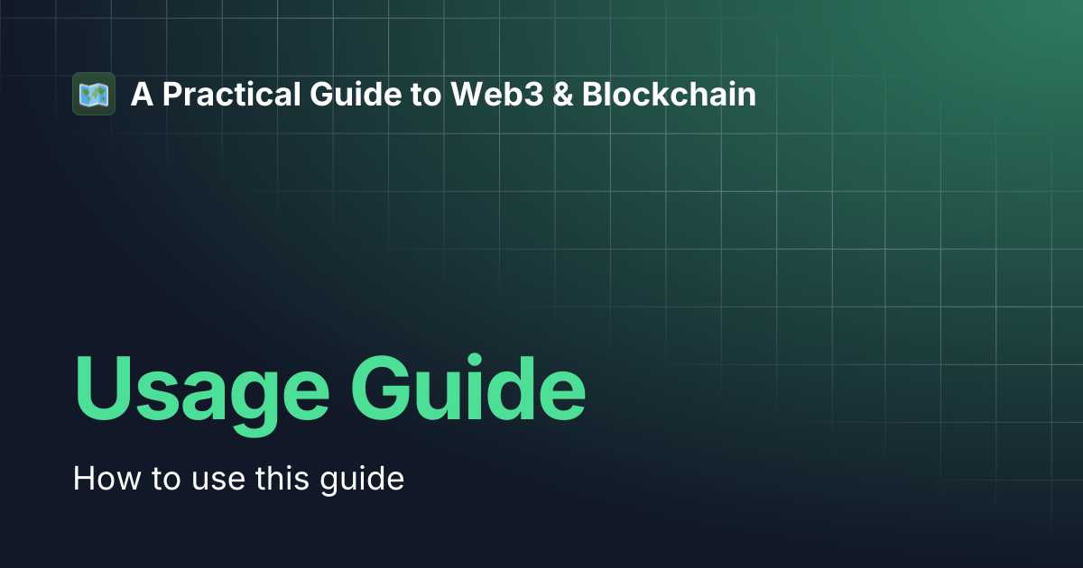 Usage Guide | A Practical Guide to Web3 & Blockchain